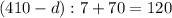 (410-d):7+70=120