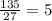 \frac{135}{27} = 5