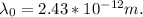 \lambda_0=2.43*10^{-12}m.