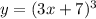 y=(3x+7)^3