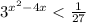 3^{x^2-4x} < \frac{1}{27}