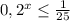 0,2^x \leq \frac{1}{25}