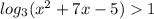 log_3(x^2+7x-5)1