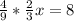 \frac{4}{9} * \frac{2}{3} x=8