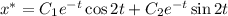 x^*=C_1e^{-t}\cos 2t+C_2e^{-t}\sin 2t