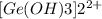 [Ge (OH)3]2^{2+}