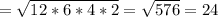 = \sqrt{12*6*4*2} = \sqrt{576}=24