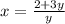 x= \frac{2+3y}{y}