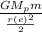 \frac{GM_{p} m}{ \frac{ r(e)^{2}}{2}}