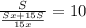 \frac{S}{ \frac{Sx+15S}{15x} } = 10