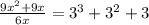 \frac{9 x^{2} +9x}{6x} = 3^{3} + 3^{2}+3