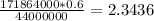 \frac{171864000*0.6 }{44000000} =2.3436