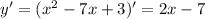 y'=(x^2-7x+3)'=2x-7