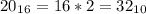 20_1_6 = 16 * 2 = 32_1_0