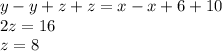 y-y+z+z=x-x+6+10\\2z=16\\z=8