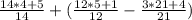 \frac{14*4+5}{14} +(\frac{12*5+1}{12}-\frac{3*21+4}{21})