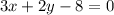 3x+2y-8=0