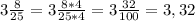 3 \frac{8}{25}=3 \frac{8*4}{25*4}=3 \frac{32}{100}=3,32