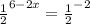 \frac{1}{2}^{6-2x} = \frac{1}{2}^{-2}&#10;