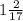 1\frac{2}{17}