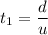 t_{1} = \dfrac{d}{u}