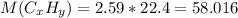 M(C_xH_y)=2.59*22.4=58.016