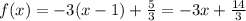 f(x)=-3(x-1)+\frac{5}{3}=-3x+\frac{14}{3}