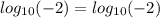 log_{10}(-2)=log_{10}(-2)