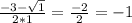 \frac{-3- \sqrt{1} }{2*1} = \frac{-2}{2} =-1