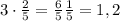 3\cdot\frac25=\frac65\1\frac15=1,2