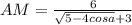 AM=\frac{6}{\sqrt{5-4cosa}+3}