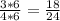 \frac{3*6}{4*6} = \frac{18}{24}