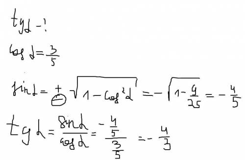 Найдите значение выражения tg a ,если известно что cos a = 3/5и угол a находится во 4 четверти​