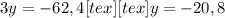 3y=-62,4[tex] [tex]y=-20,8