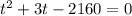 t^2+3t-2160=0