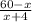 \frac{60-x}{x+4}