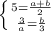 \left \{ {{5= \frac{a+b}{2}} \atop { \frac{3}{a}= \frac{b}{3}}} \right.