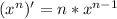 (x^n)'=n*x^{n-1}