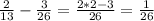 \frac{2}{13}- \frac{3}{26} = \frac{2*2 - 3}{26} = \frac{1}{26}