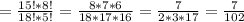 = \frac{15!*8!}{18!*5!} = \frac{8*7*6}{18*17*16}= \frac{7}{2*3*17} = \frac{7}{102}