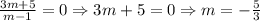 \frac{3m+5}{m-1}=0\Rightarrow 3m+5=0\Rightarrow m=-\frac53