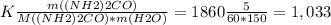 K \frac{m((NH2)2CO)}{M((NH2)2CO)*m(H2O)} =1860 \frac{5}{60*150} =1,033