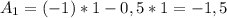 A_{1} = (-1)*1 - 0,5*1 = -1,5