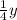 \frac{1}{4}y