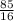 \frac{85}{16}