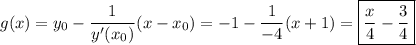 g(x)=y_0-\dfrac{1}{y'(x_0)}(x-x_0)=-1-\dfrac{1}{-4}(x+1)=\boxed{\dfrac{x}{4}-\dfrac{3}{4}}