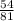 \frac{54}{81}