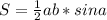 S= \frac{1}{2} ab*sina