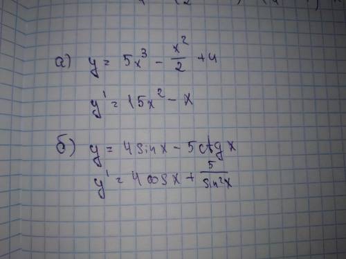 Найдите производную функции: а)у=5х^3-х^2/2+4 б)у=4sinx-5ctg x