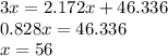 3x=2.172x+46.336 \\ 0.828x=46.336 \\ x=56